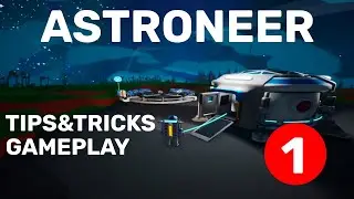 Astroneer GamePlay (1) with Tutorial Tips & Tricks