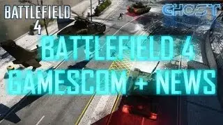Battlefield 4 - Gamescom, Origin Humble Bundle and News