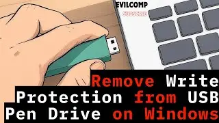 How to Remove Write Protection from USB Pen Drive on Windows