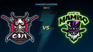 SMITE Pro League Season X Summer Masters Day 4: Oni Warriors vs Hex Mambo