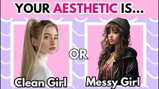 What Girl Are You? Aesthetic Quiz!
