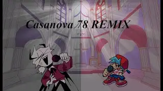 casanova 78 REMIX by ‪@Patopunk-78    [selever vs bf]