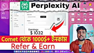 Perplexity AI Refer & Earn 💰| Comet থেকে 1000$+ ইনকাম | Comet Browser Refer & Earn Option