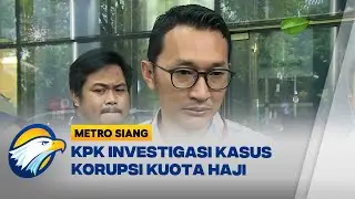 KPK Selidiki Aliran Uang dalam Kasus Korupsi Kuota Haji - [Metro Siang]