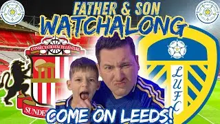 🚨Sunderland V Leeds LIVE Premier League Watchalong |  Can Leeds Shut The mackems Up?!?!