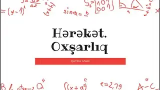 Hərəkət. Oxşarlıq - Qayda izahı