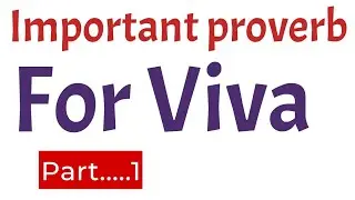 Important proverb for viva ( part...1) (@anowarhossainan5640)
