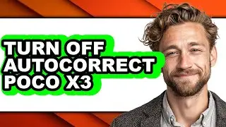 How to Turn Off Autocorrect Poco X3 - Full Guide