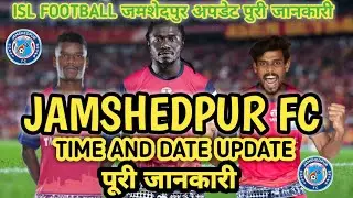 ISL 2026 Jamshedpur FC Next Match Date & Time | JFC New Schedule Update 😱🔥