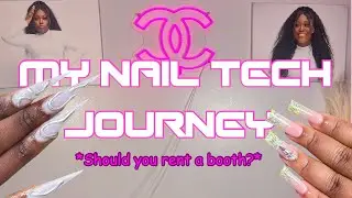 My nail tech journey + Nail School and Booth Rent Advice+ New business