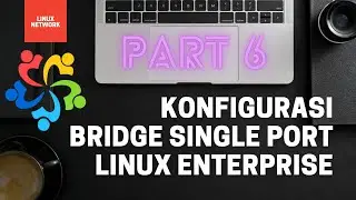 Konfigurasi network bridge single port  (Tutorial network linux): Linux Indonesia Networking Part6