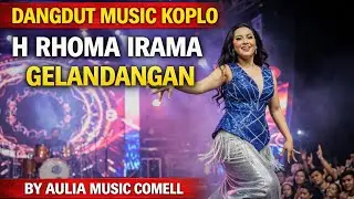  GELANDANGAN &ndash; H. RHOMA IRAMA | DANGDUT KOPLO VERSION BY AULIA MUSIC COMELL 💃🔥
