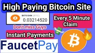 High Paying Bitcoin Faucet | Every 5 Minute Claim || Zero Invest || instant Payout | Earn Bitcoin🤑