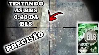 TESTANDO AS BBS .48 DA BLS - PRECIS&Atilde;O