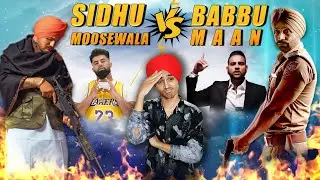 SIDHU MOOSE WALA vs BABBU MAAN | Fight | Latest Punjabi New Songs Roast Video | Harshdeep Singh