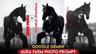 Trending Aura Farm AI Photo Editing Tutorial | Aura Farm Photo Editing Prompt