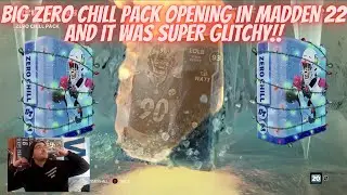 BIG ZERO CHILL PACK OPENING IN MADDEN 22 AND IT WAS SUPER GLITCHY!! THIS THE BEST PACK IN THE GAME??