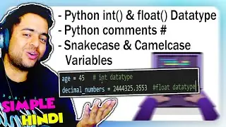 Python int & float datatypes, Camelcase & Snakecase variables | Hindi