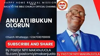 ANU ATI IBUKUN OLORUN BY PASTOR NIYI MAKANJUOLA BABA GBONGAN