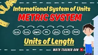 METRIC SYSTEM - UNITS OF LENGTH - SECOND QUARTER GRADE 7 - MATATAG
