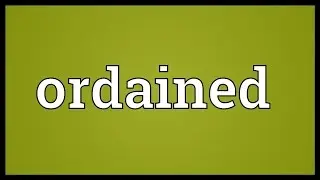 Ordained Meaning