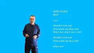 Gary Louca – BLUE (Official Lyric Video)