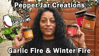 Chillin' With Chilli Sid | Pepper Jar Creations - Garlic Fire & Winter Fire Review