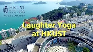 Laughter Yoga Workshop @ HKUST Hong Kong Inspire2Aspire Consulting