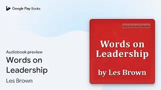 Words on Leadership by Les Brown &middot; Audiobook preview