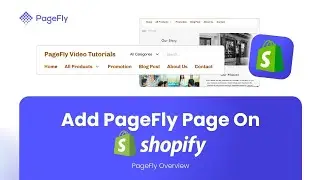 How To Add PageFly Pages To Shopify Store | PageFly Tutorial (Legacy Editor)