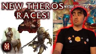 New Races and Awesome Buffs! (Mythic Odysseys of Theros Review Part 1: Races)