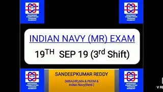 INDIAN NAVY MR EXAM 19 SEP 19 THIRD SHIFT