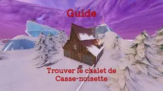 [Guide D&eacute;fis] Trouver le chalet de Casse-noisette ! Qu&ecirc;te Fortnite OG Saison 7 !