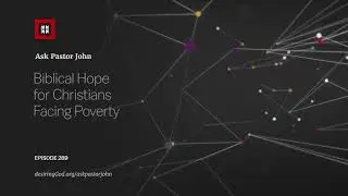 Biblical Hope for Christians Facing Poverty