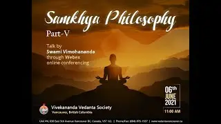 Samkhya Philosophy (Part 5) Evolution according to Samkhya (Swami Vimohananda)