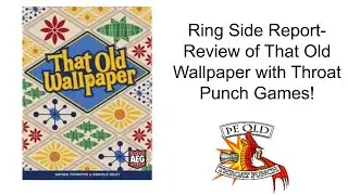 Ring Side Report-Board Game Review of That Old Wallpaper