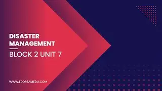 DISASTER MANAGEMENT  BLOCK   2  UNIT  7