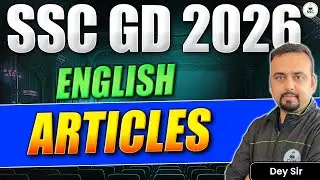 SSC GD 2026 |English: Articles | Preparation Strategy to Score Maximum in Enlgish Section |SSC GD