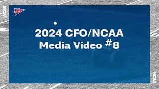 2024 CFO/NCAA Media Video #8