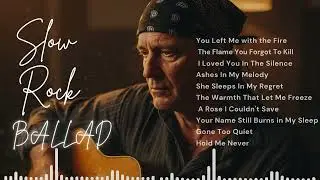 Romantic Slow Rock & Classic Rock Ballads 🌙 Music for Deep Feelings and Long Nights
