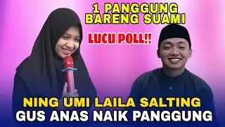 NING UMI LAILA SALTING‼️ GUS ANAS NAIK PANGGUNG | NING UMI LAILA TERBARU 2026