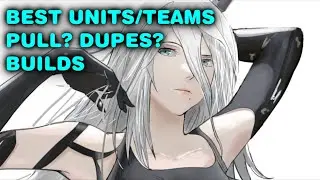 Did dupes actually brick? A2 BEST Units Team Comps, Pull? Full Review Nier Automata Analysis Nikke