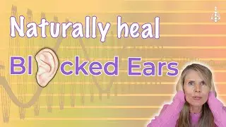 3 Surprising Blocked Ear Reasons and Natural Home Remedies