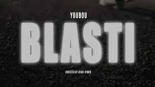 YOUBOU - BLASTI | Official Music Video