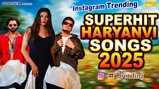 Instagram Trending | Superhit Haryanvi Songs 2025 | Video Jukebox | Sapna, Vijay, Deep #trending