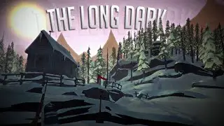 The Long Dark (Alpha) - Episode 1 - Welcome!