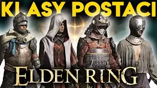 Elden Ring - Klasy postaci ✅ Kt&oacute;rą klasę wybrać? (BEST CLASS) | PORADNIK PL