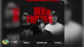 George 808 & Tazzmo Olifant - Den Of Thieves [Feat. Miggs] (Official Audio)