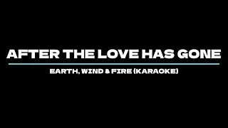 After The Love Has Gone - Earth, Wind & Fire (Karaoke)