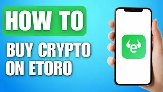 How to Buy Crypto on eToro (2026)